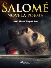 Salomé, novela poema - José María Vargas Vilas - ebook