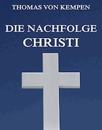 Die Nachfolge Christi - Thomas von Kempen - ebook