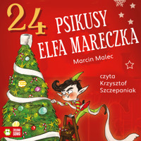 24 psikusy elfa Mareczka - Malec Marcin - ebook + audiobook + książka