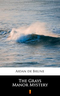 The Grays Manor Mystery - Aidan de Brune - ebook