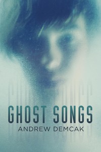 Ghost Songs - Andrew Demcak - ebook
