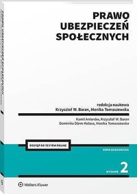 Prawo ubezpieczeń społecznych - Krzysztof Wojciech Baran, Dominika Dörre-Kolasa, Kamil Antonów, Monika Tomaszewska - książka