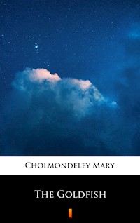 The Goldfish - Mary Cholmondeley - ebook