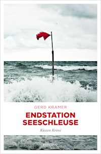 Endstation Seeschleuse - Gerd Kramer - ebook