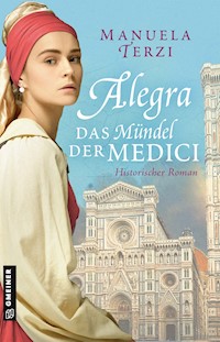 Alegra - Das Mündel der Medici - Manuela Terzi - ebook