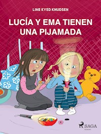 Lucía y Ema tienen una fiesta de pijamas - Line Kyed Knudsen - ebook
