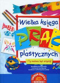 Wielka księga prac plastycznych - Nicholson Sue, Robins Deri - książka
