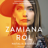 Zamiana ról - Bieniek Natalia - ebook + audiobook + książka