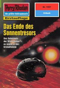 Perry Rhodan 1997: Das Ende des Sonnentresors - Arndt Ellmer - ebook