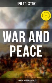 WAR AND PEACE - Complete 15 Volume Edition - Leo Tolstoy - ebook
