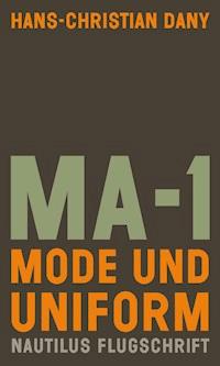 MA-1. Mode und Uniform - Hans-Christian Dany - ebook