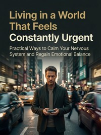 Living in a World That Feels Constantly Urgent - James R. Hartwell - ebook