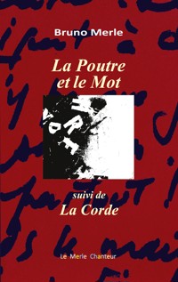 La Poutre et le Mot - Bruno Merle - ebook