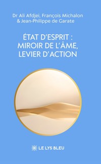 État d’esprit : miroir de l’âme, levier d’action - Dr Ali Afdjei - ebook
