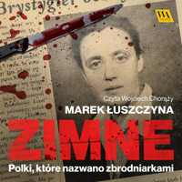 Zimne. Polki, które nazwano zbrodniarkami - Marek Łuszczyna - ebook + audiobook