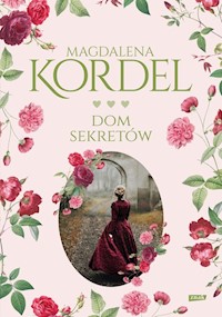 Dom sekretów - Magdalena Kordel - książka