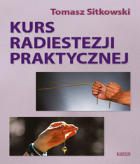 Kurs radiestezji praktycznej - Tomasz Sitkowski - książka