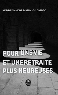 Pour une vie et une retraite plus heureuses - Habib Darwiche - ebook