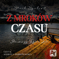 Pierwszy Dzień Lata. Z Mroków Czasu - Stach Szulist - audiobook