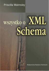 Wszystko o XML Schema - Walmsley Priscilla - książka