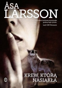 Krew, którą nasiąkła - Larsson Åsa - ebook + książka