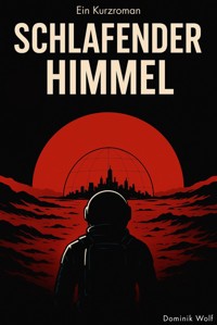 Schlafender Himmel - Dominik Wolf - ebook