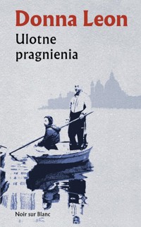 Ulotne pragnienia - Donna Leon - ebook + książka