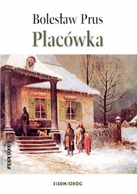 Placówka - Bolesław Prus - ebook + audiobook + książka