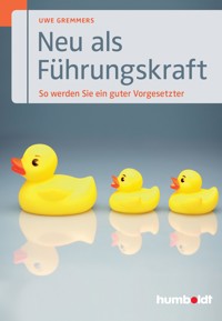 Neu als Führungskraft - Uwe Gremmers - ebook