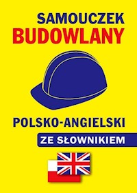 Samouczek budowlany polsko-angielski ze słownikiem - Gordon Jacek - książka