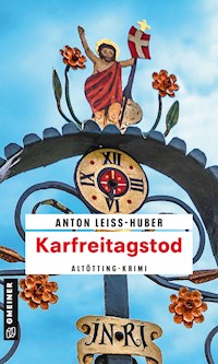 Karfreitagstod - Anton Leiss-Huber - ebook
