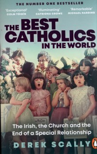The Best Catholics in the World - Scally Derek - książka