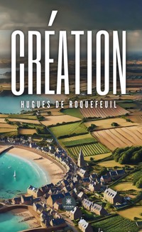 Création - Hugues De Roquefeuil - ebook