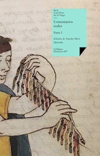 Comentarios reales I - Inca Garcilaso de la Vega - ebook