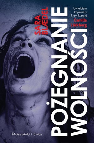 Pożegnanie wolności - Sara Blaedel - książka