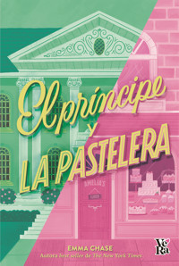 El príncipe y las pastelera - Emma Chase - ebook
