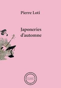 Japoneries d'automne - Pierre Loti - ebook