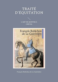 Traité d'équitation - François Robichon de La Guérinière - ebook