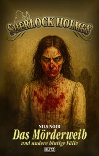 Sherlock Holmes - Neue Fälle 63: Das Mörderweib - Nils Noir - ebook
