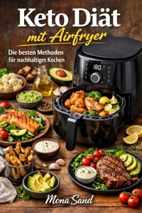 Keto Diät mit Airfryer - Mona Sand - ebook
