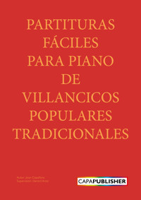 Partituras de Villancicos para Piano Fácil - Joan Capafons Manils - ebook