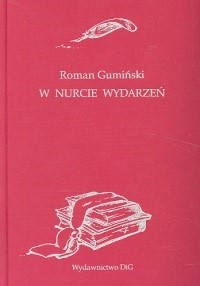 W nurcie wydarzeń - Gumiński Roman - książka