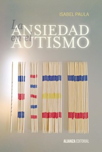 La ansiedad en el autismo - Isabel Paula - ebook