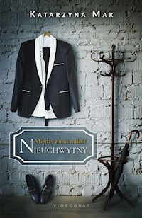 Między nami miłość Tom 2 Nieuchwytny - Katarzyna Mak - książka