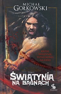 Bramy ze złota Tom 1 Świątynia na bagnach - Gołkowski Michał - książka