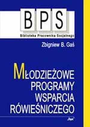 Młodzieżowe programy wsparcia rówieśniczego - Zbigniew B. Gaś - ebook