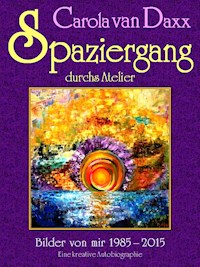 Spaziergang durchs Atelier - Carola van Daxx - ebook