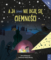 A ja (prawie) nie boję się ciemności - Anna Milbourne - książka