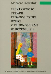 Efektywność terapii pedagogicznej dzieci z trudnościami w uczeniu się - Kowaluk Marzena - książka