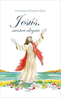 Jesús, nuestra alegría - Carmenmaría Hernández Alonso - ebook